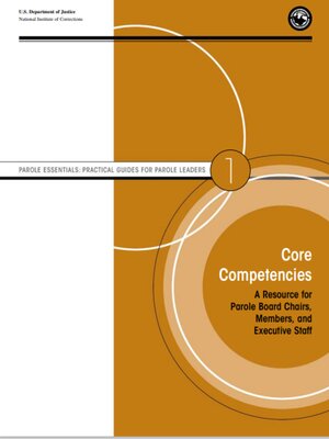 cover image of Core  Competencies: A Resource for  Parole Board Chairs,  Members, and  Executive Staff